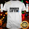 Dunder Lifting Gym Muscle Company shirt