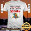 Nice Some day I will be an old lady with a house full of books shirt sweater