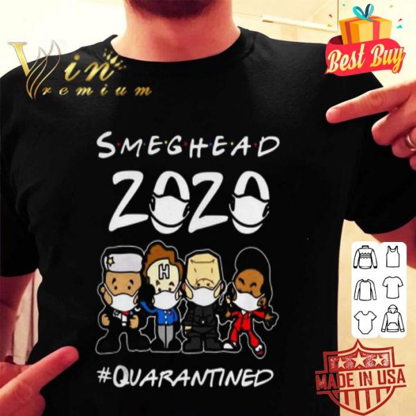 Smeghead 2020 #quarantined Coronavirus shirt