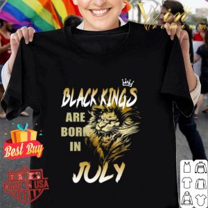 Lion Black Kings are born in July shirt