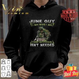 Hulk june guy i am who i am your approval isn’t needed shirt