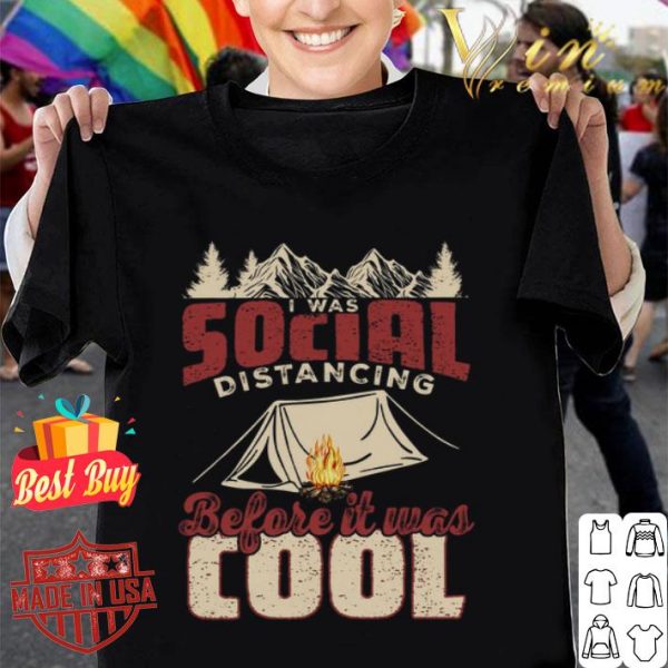 Camping i was social distancing before it was cool Coronavirus shirt