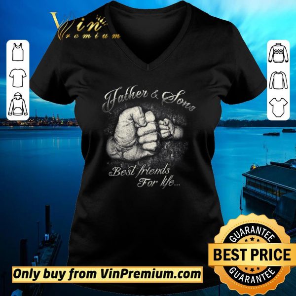 Nice Father & Sons Best Friends For Life shirt sweater
