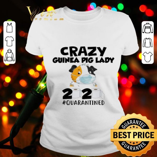 Crazy guinea pig lady 2020 #quarantined toilet paper Coronavirus shirt
