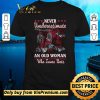 Top Never Underestimate An Old Woman Who Loves Bats shirt sweater