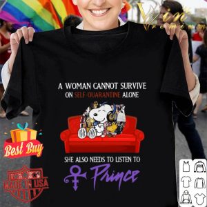 Snoopy a woman cannot survive on self-quarantine alone Prince shirt