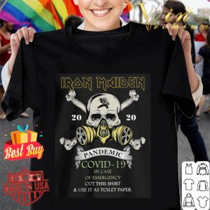 Skull Iron Maiden 2020 pandemic Covid-19 in case of emergency shirt