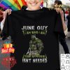 Hulk june guy i am who i am your approval isn’t needed shirt