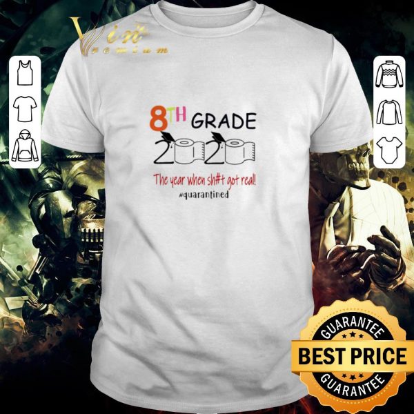 Pretty Toilet Paper 8th grade 2020 the year when shit got real Covid-19 shirt