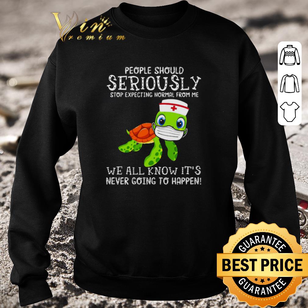 46074c38 original turtle seriously we all know it s never going to happen covid 19 shirt 4 - Original Turtle Seriously we all know it’s never going to happen Covid-19 shirt