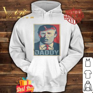 Donald Trump Daddy Poster Art shirt