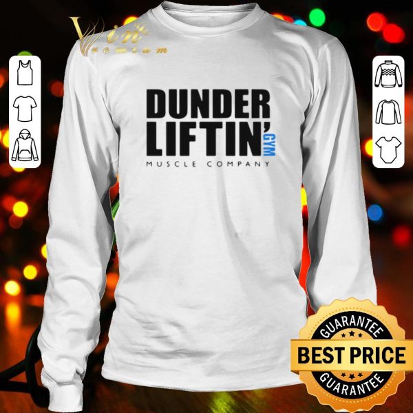 Dunder Lifting Gym Muscle Company shirt
