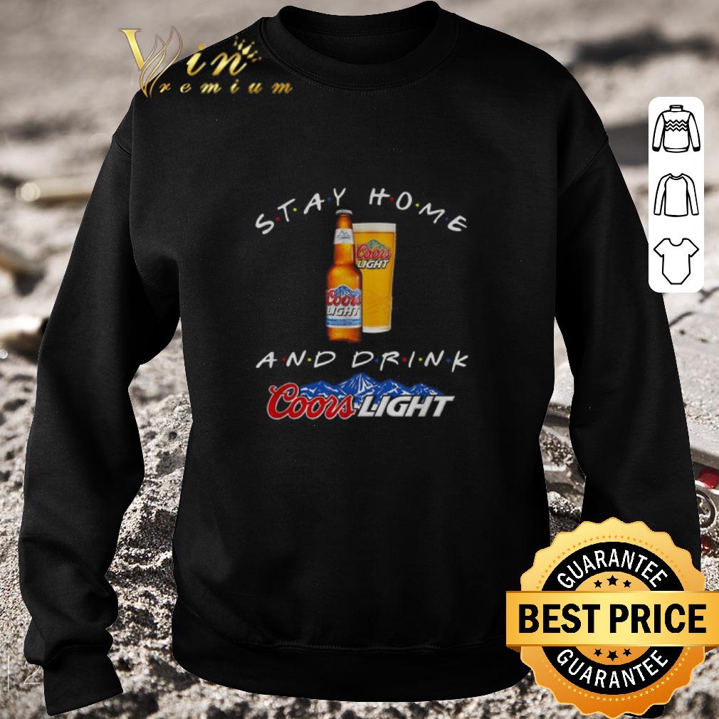 496bc4b6 pretty stay home and drink coors light coronavirus shirt 4 - Pretty Stay home and drink Coors Light Coronavirus shirt