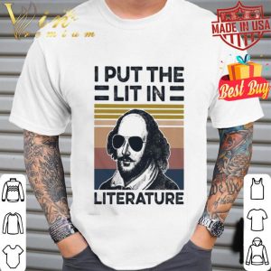 William Shakespeare I put the lit in Literature vintage shirt