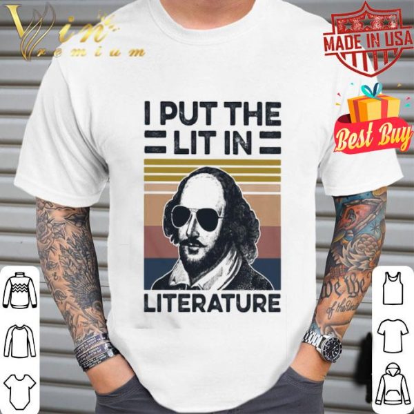 William Shakespeare I put the lit in Literature vintage shirt