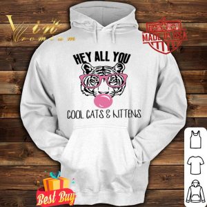 Tiger King hey all you cool cats & kittens shirt