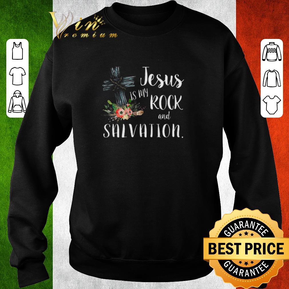 4fea02bc top flower jesus is my rock and salvation shirt 4 - Top Flower Jesus is my rock and salvation shirt