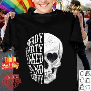 Nerdy dirty inked and curvy version skull shirt