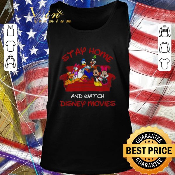 Original Mickey and Friends stay home and watch Disney Movie Covid-19 shirt