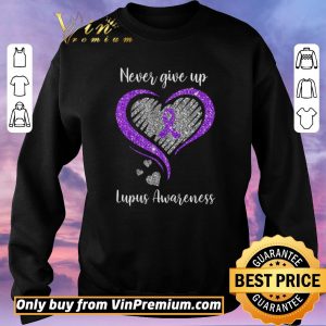 Original Never Give Up Lupus Awareness Heart shirt sweater 2