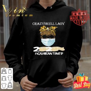 Crazy Skull Lady mask 2020 #Quarantine Coronavirus shirt