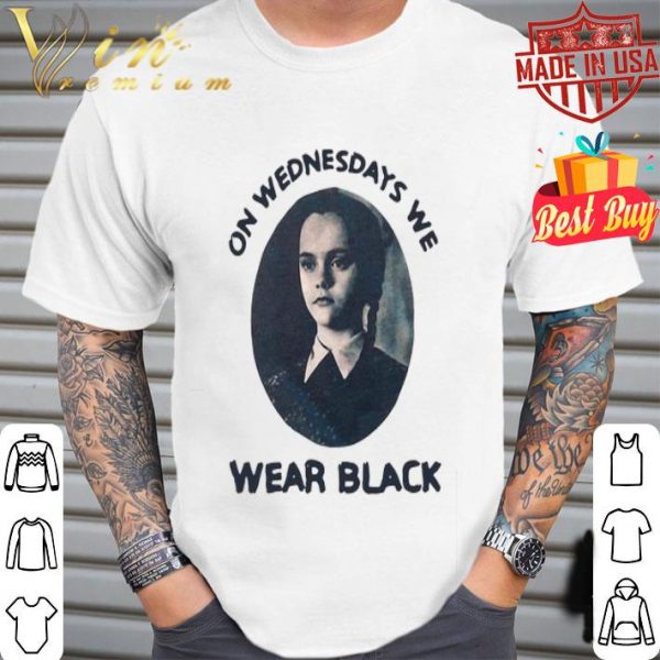 Wednesday Addams On Wednesdays We Wear Black shirt