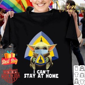 Baby Yoda Johns Hopkins University School Of Nursing I Can’t Stay At Home shirt