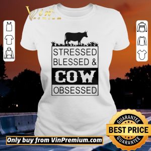 Top Stressed blessedcow obsessed shirt sweater 1