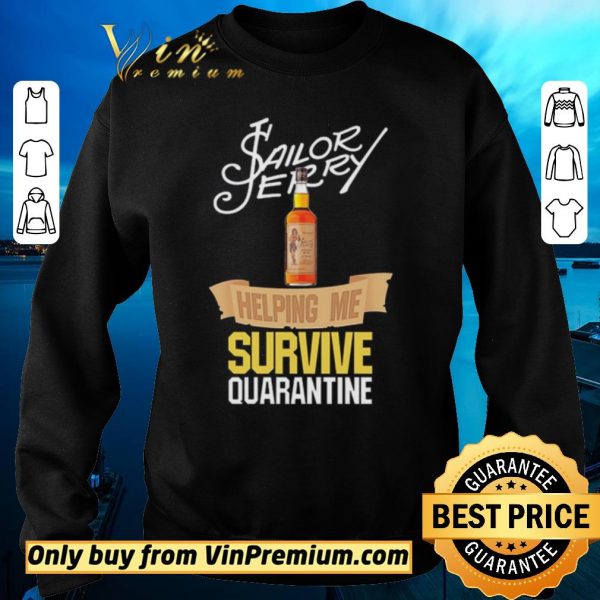 Nice Sailor Jerry helping me survive quarantine shirt sweater