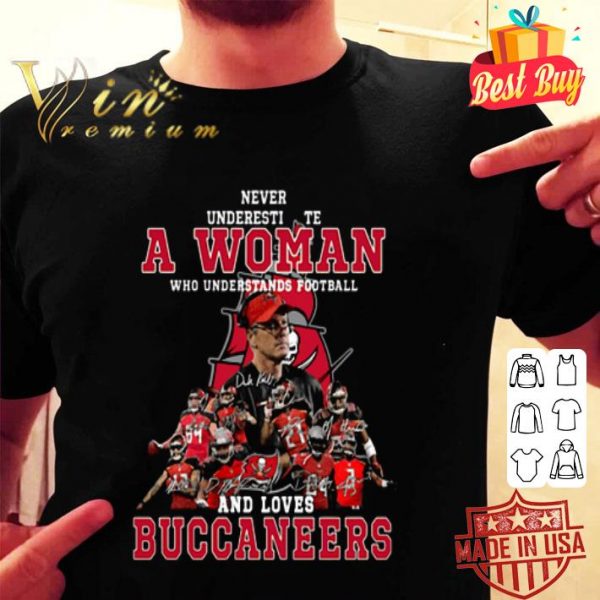 Tampa Bay Buccaneers Signatures Never underestimate a Woman shirt