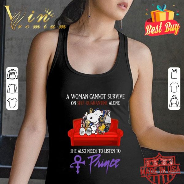Snoopy a woman cannot survive on self-quarantine alone Prince shirt