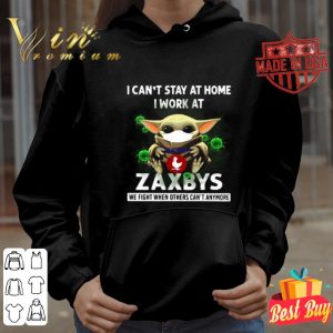 Baby Yoda mask i can’t stay at home i work at Zaxbys Coronavirus shirt