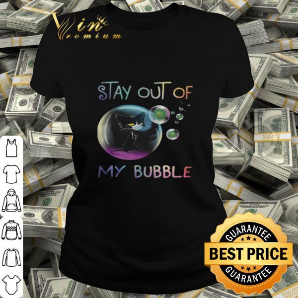 Grumpy Black Cat Wear Mask Stay Out Of My Bubble Coronavirus shirt