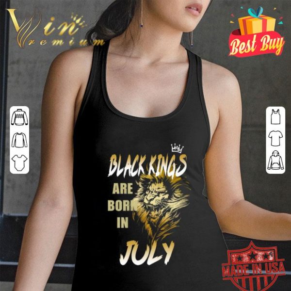 Lion Black Kings are born in July shirt