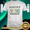 Top Easter 2020 #quarantined shirt sweater