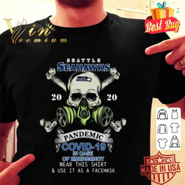 Skull Seattle Seahawks 2020 pandemic Covid-19 in case of emergency shirt