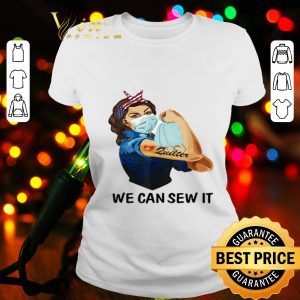 Strong girl quilter we can sew it Coronavirus shirt