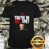 Sheldon Cooper You’re in my spot shirt