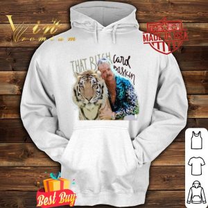 Joe Exotic That Bitch Carol baskin shirt
