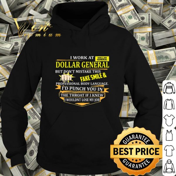 I work at Dollar General but don't mistake this fake smile body language shirt