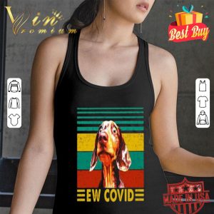 Shocked Dog Ew Covid Vintage shirt