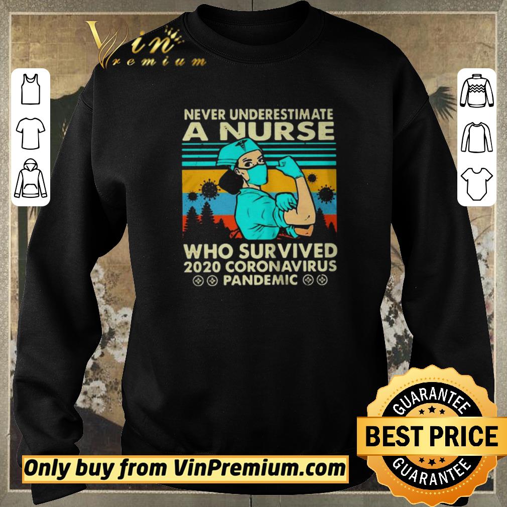 Original Never underestimate a nurse who survived 2020 Coronavirus vintage shirt sweater