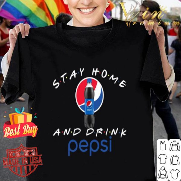 Stay home and drink Pepsi Coronavirus shirt
