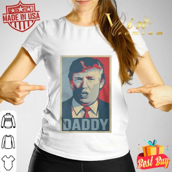 Donald Trump Daddy Poster Art shirt