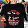 I work at State Farm i use excessive sarcasm at work because punching shirt