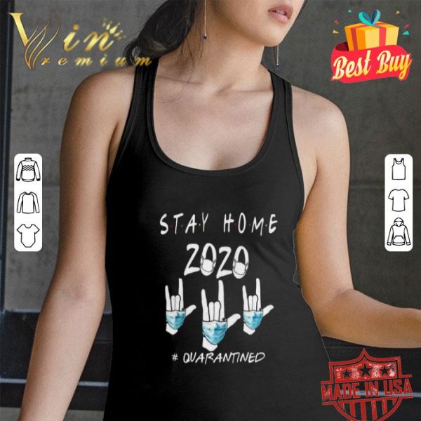 Rock hand sign Stay home 2020 quarantined Covid-19 shirt