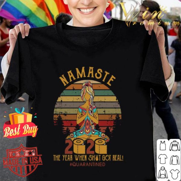 Namaste 2020 The year when shit got real Quarantined vintage shirt