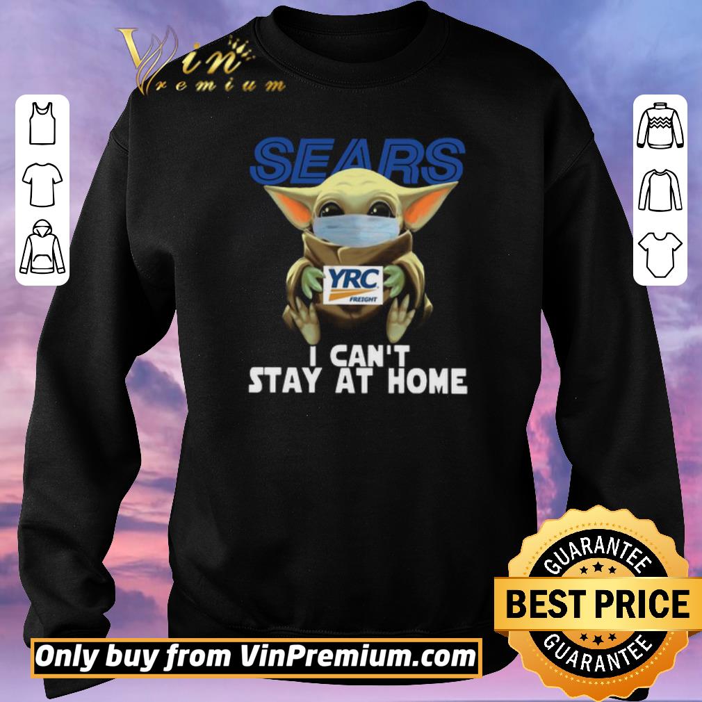 Nice Baby Yoda Face Mask Sears Cant Stay At Home shirt sweater Nice Baby Yoda Face Mask Sears Cant Stay At Home shirt sweater