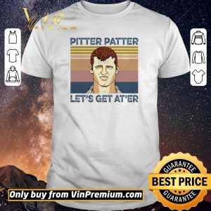Top Pitter Patter Let's Get At'er Vintage shirt sweater