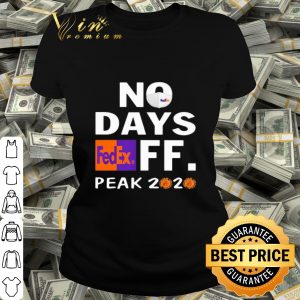 No days FedEx FF peak 2020 Coronavirus shirt